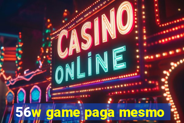56w game paga mesmo